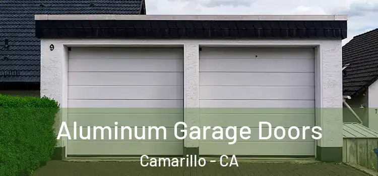  Aluminum Garage Doors Camarillo - CA