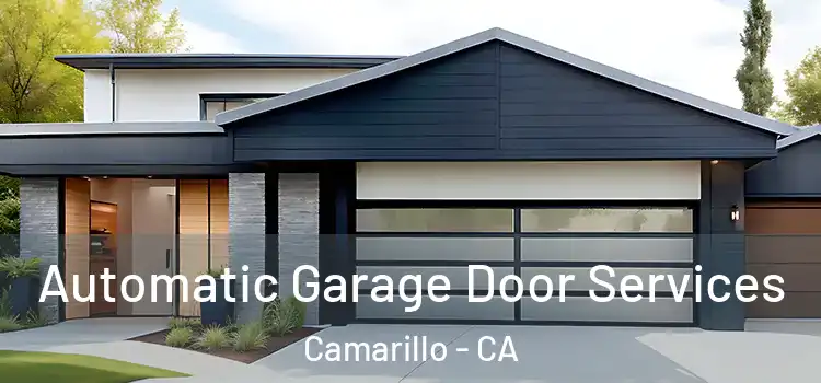  Automatic Garage Door Services Camarillo - CA