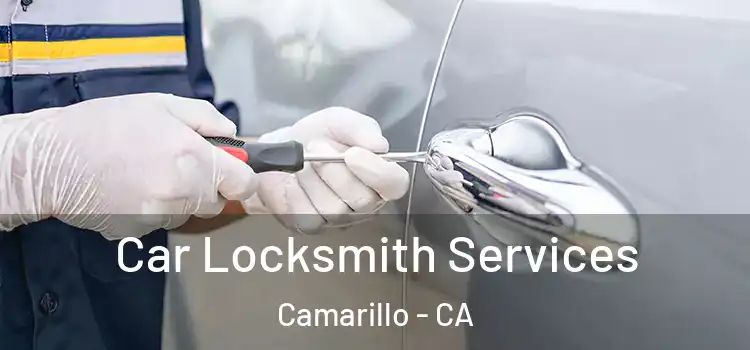 Car Locksmith Services Camarillo - CA