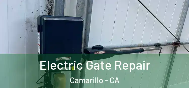 Electric Gate Repair Camarillo - CA