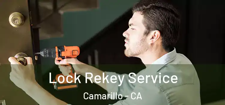 Lock Rekey Service Camarillo - CA