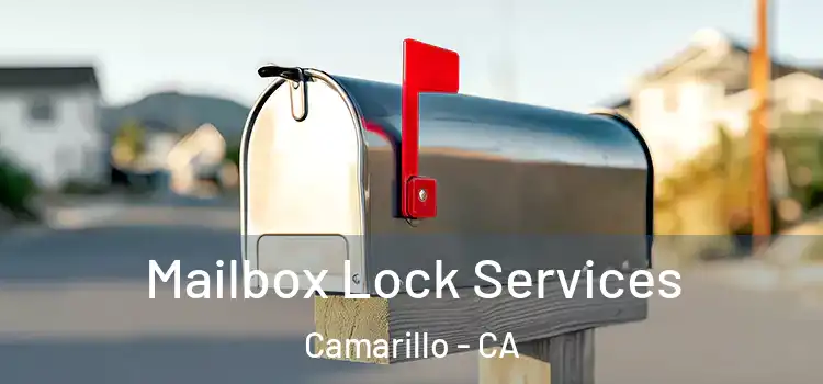 Mailbox Lock Services Camarillo - CA