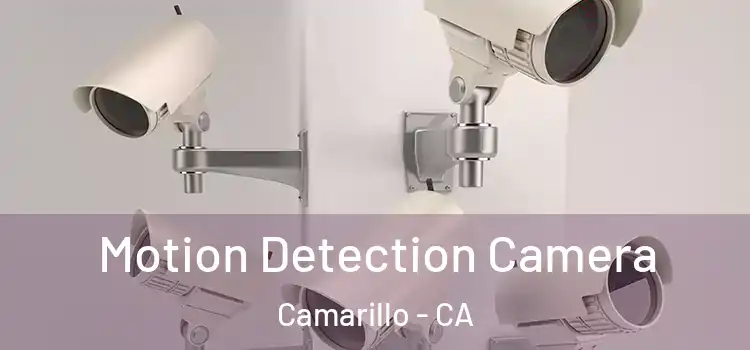  Motion Detection Camera Camarillo - CA