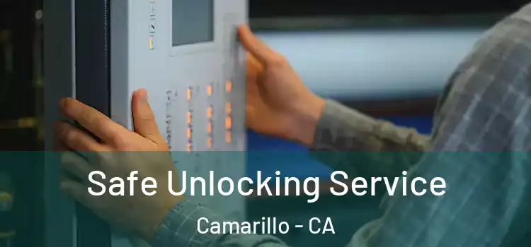 Safe Unlocking Service Camarillo - CA