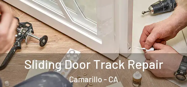 Sliding Door Track Repair Camarillo - CA