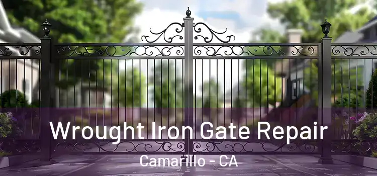 Wrought Iron Gate Repair Camarillo - CA